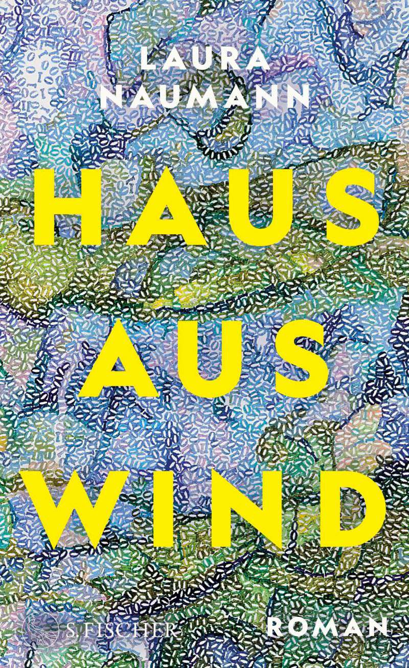 Laura Naumann Haus aus Wind Cover (c) S. Fischer Verlag.jpg